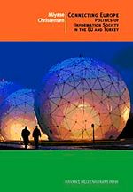 Connecting Europe & Politics of Information Society in the EU and Turkey