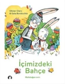 İçimizdeki Bahçe & Mutluluğun Sırrı