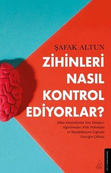 Zihinleri Nasıl Kontrol Ediyorlar?