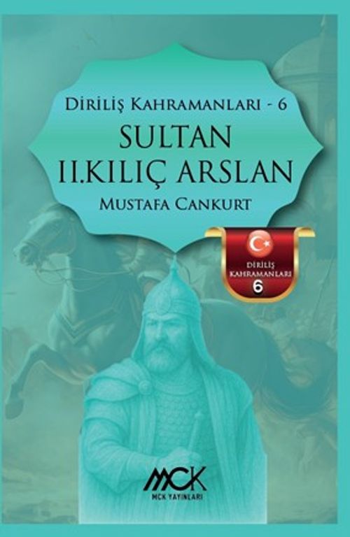 Sultan II.Kılıç Arslan / Diriliş Kahramanları 6