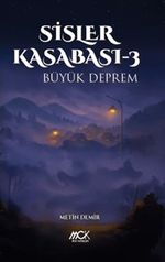 Sisler Kasabası 3 / Büyük Deprem