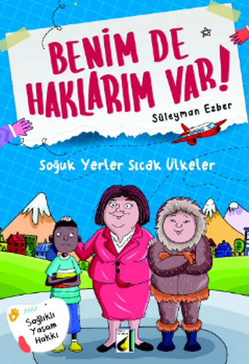 Benim de Haklarım Var 2 / Soğuk Yerler Sıcak Ülkeler