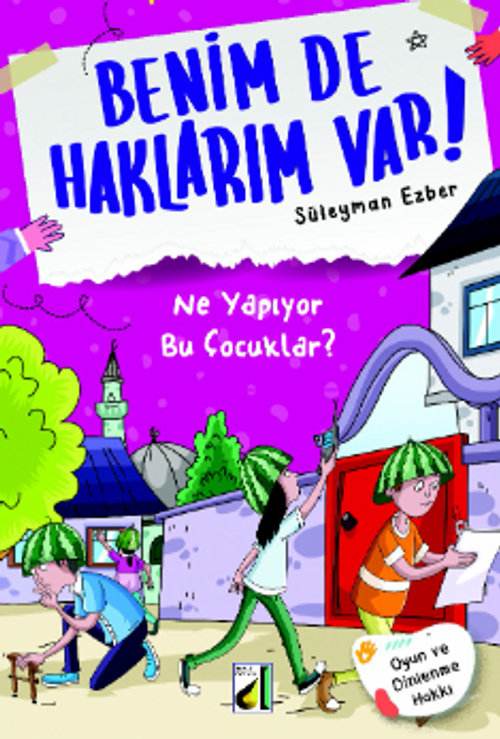 Benim de Haklarım Var 3 / Ne Yapıyor Bu Çocuklar?