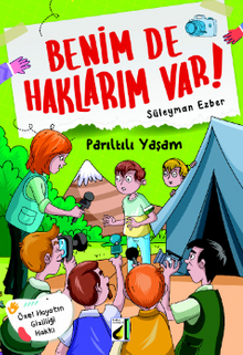 Benim de Haklarım Var 5 / Parıltılı Yaşam