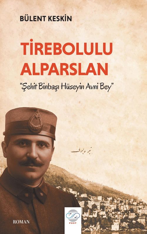 Tirebolulu Alparslan & Şehit Binbaşı Hüseyin Avni Bey