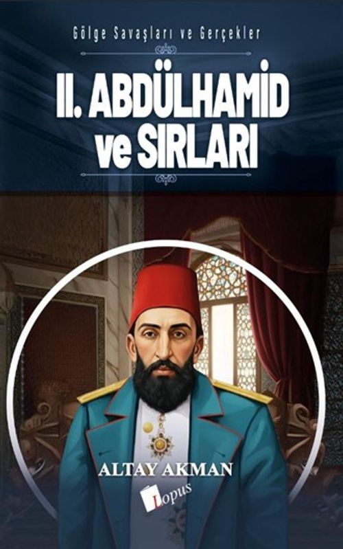 II. Abdülhamid ve Sırları