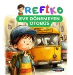 Refiko / Eve Dönemeyen Otobüs
