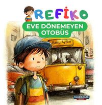 Refiko / Eve Dönemeyen Otobüs