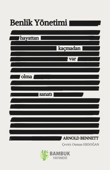 Benlik Yönetimi & Hayattan Kaçmadan Var Olma Sanatı