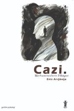 Cazi & Merhametsizlerin Hikayesi