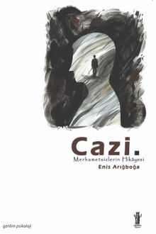 Cazi & Merhametsizlerin Hikayesi