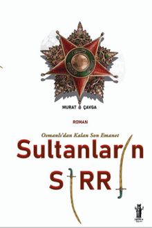 Sultanların Sırrı & Osmanlı'dan Kalan Son Emanet