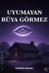 Uyuyamayan R&uuml;ya G&ouml;rmez