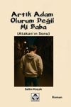 Artık Adam Olurum Değil Mi Baba? & Atakan'ın Sonu