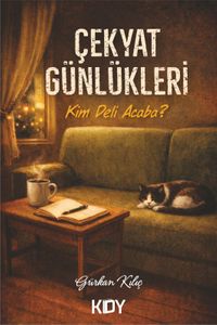 Çekyat Günlükleri: Kim Deli Acaba?