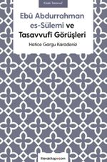 Ebû Abdurrahman es-Sülemî ve Tasavvufî Görüşleri