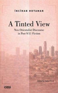A Tindet View Neo-Orientalist Discourse in Post 9/11 Fiction