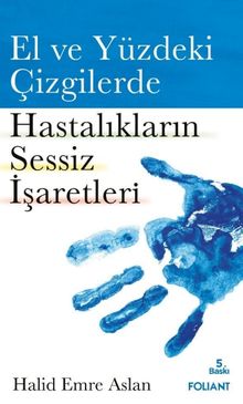 El ve Yüzdeki Çizgilerde Hastalıkların Sessiz İşaretleri