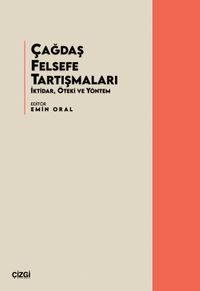 Çağdaş Felsefe Tartışmaları & İktidar, Öteki ve Yöntem