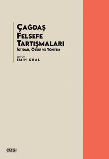 Çağdaş Felsefe Tartışmaları & İktidar, Öteki ve Yöntem