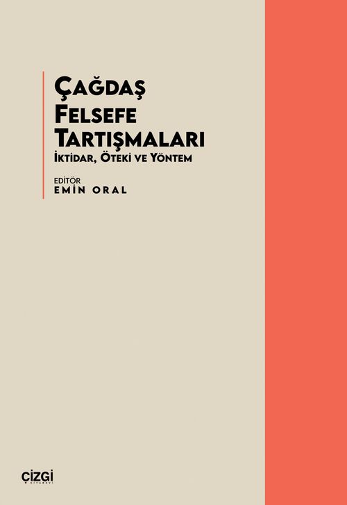 Çağdaş Felsefe Tartışmaları & İktidar, Öteki ve Yöntem