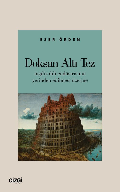 Doksan Altı Tez & Ingiliz Dili Endüstrisinin Yerinden Edilmesi Üzerine