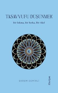 Tasavvufu Düşünmek