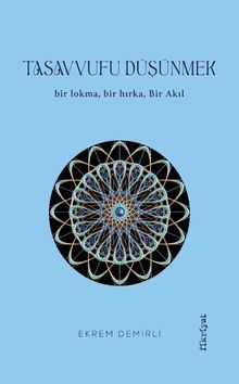 Tasavvufu Düşünmek