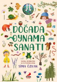 Doğada Oynama Sanatı / Bir Ayağım Doğada Serisi