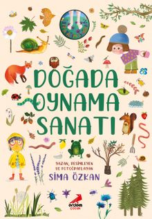 Doğada Oynama Sanatı / Bir Ayağım Doğada Serisi