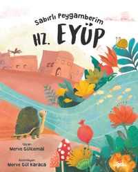 Sabırlı Peygamberim Hz. Eyüp