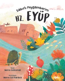 Sabırlı Peygamberim Hz. Eyüp