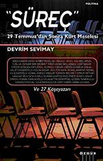 Süreç & 29 Temmuz Sonrası Kürt Meselesi ve 27 Köşeyazarı