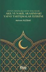 Zihnin Derinliklerine Yolculuk & Akıl Ve Nakil Arasındaki Yapay Tartışmalar Üzerine