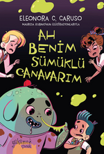 Ah Benim Sümüklü Canavarım