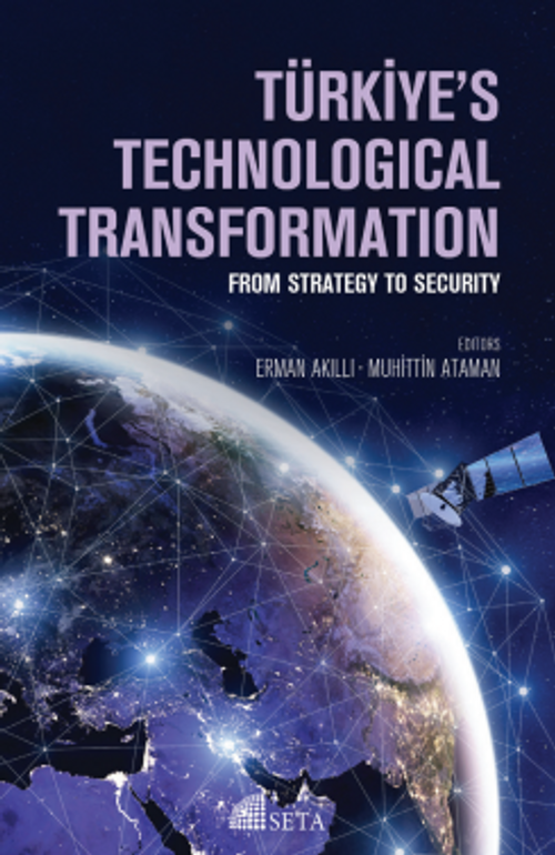 Türkiye's Technological Transformation From Strategy To Security