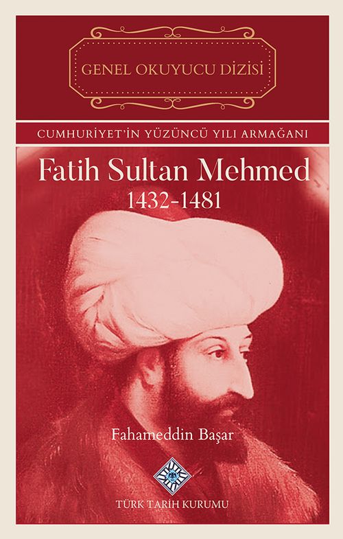 Fatih Sultan Mehmed (1432-1481)