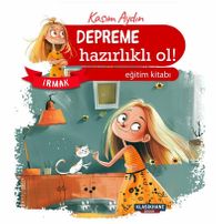 Irmak / Depreme Hazırlıklı Ol!