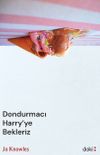 Dondurmacı Harry'ye Bekleriz