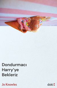 Dondurmacı Harry'ye Bekleriz