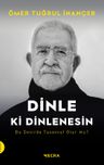 Dinle ki Dinlenesin