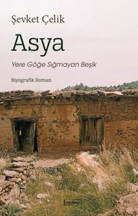 Asya: Yere Göğe Sığmayan Beşik