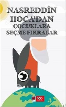 Nasreddin Hoca'dan Çocuklara Seçme Fıkralar