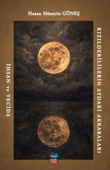 Kızılderililierin Aydaki Akrabaları İhsan ve Vecide