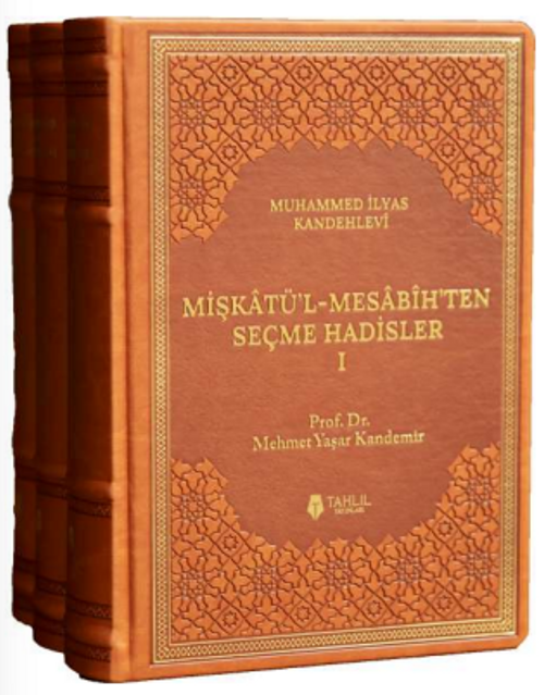 Mişkatü'l-Mesabîh'ten Seçme Hadisler (3 Cilt)