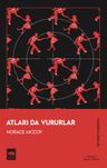 Atları Da Vururlar