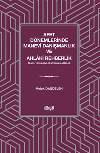 Afet Dönemlerinde Manevî Danışmanlık  ve Ahlakî Rehberlik