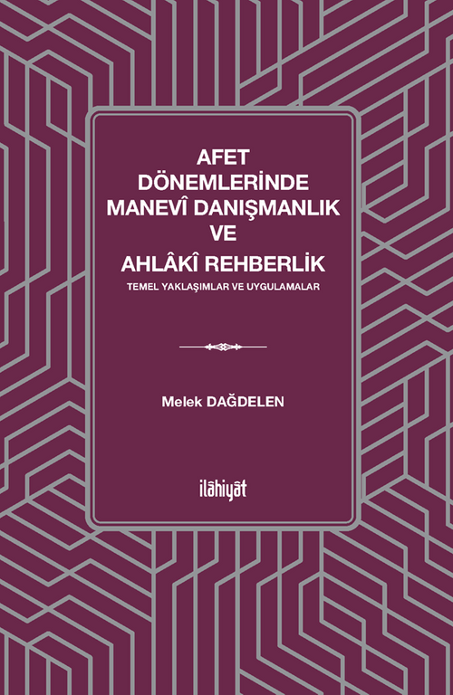 Afet Dönemlerinde Manevî Danışmanlık  ve Ahlakî Rehberlik