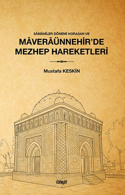 Samanîler Dönemi Horasan ve Maveraünnehir'de Mezhep Hareketleri