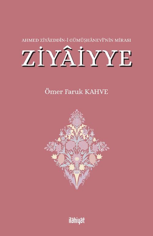 Ahmed Ziyaeddîn-i Gümüşhanevî'nin Mirası